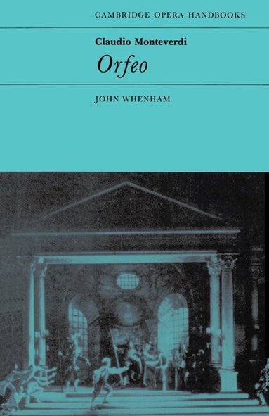 John Whenham, John Whenham - Claudio Monteverdi: Orfeo, Häftad