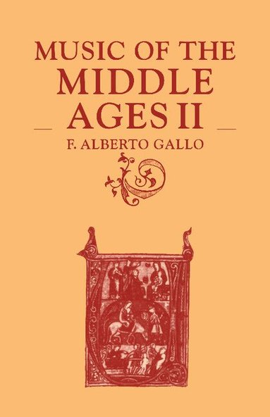 F. Alberto Gallo - Music of the Middle Ages: Volume 2, Häftad