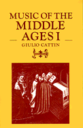 Music of the Middle Ages: Volume 1 1