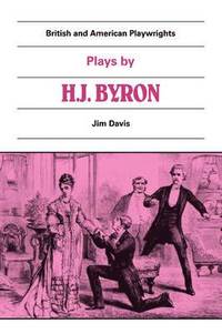 bokomslag Plays by H. J. Byron