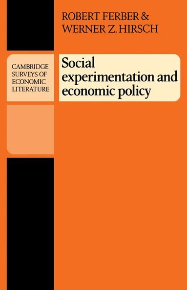 Robert Ferber, Werner Z. Hirsch - Social Experimentation and Economic Policy, Häftad