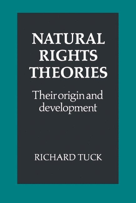 Richard Tuck - Natural Rights Theories, Häftad