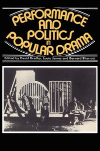 bokomslag Performance and Politics in Popular Drama