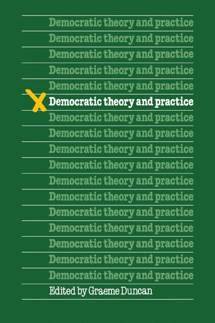 Democratic Theory and Practice 1