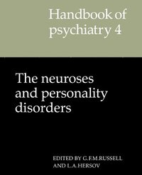 bokomslag Handbook of Psychiatry: Volume 4, The Neuroses and Personality Disorders