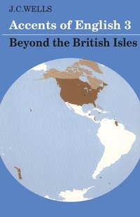 bokomslag Accents of English: Volume 3: Beyond the British Isles