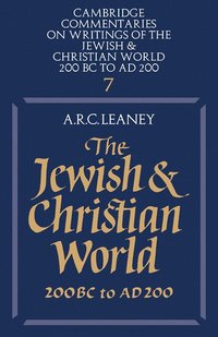 bokomslag The Jewish and Christian World 200 BC to AD 200
