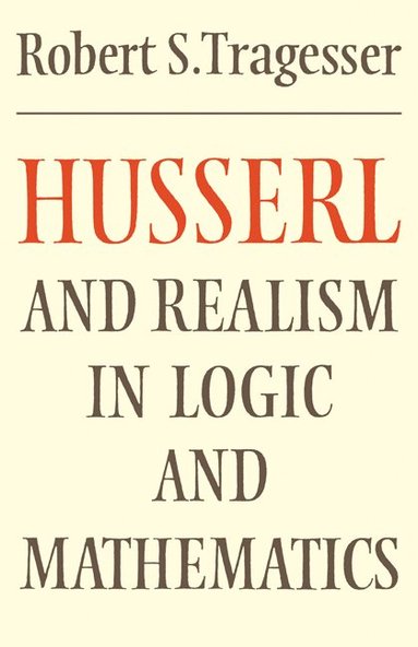 bokomslag Husserl and Realism in Logic and Mathematics