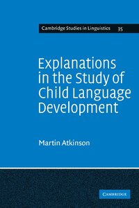 bokomslag Explanations in the Study of Child Language Development