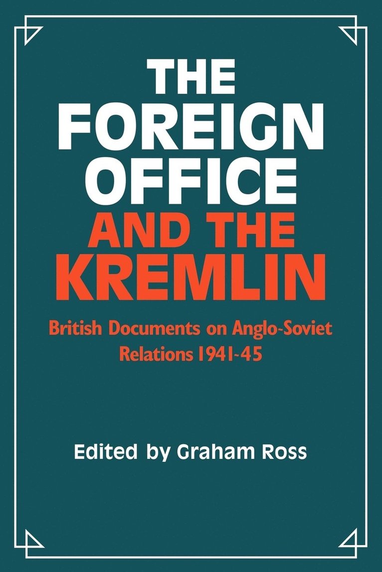 The Foreign Office and the Kremlin 1