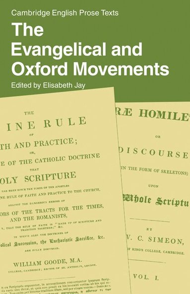 Elisabeth Jay - The Evangelical and Oxford Movements, Häftad