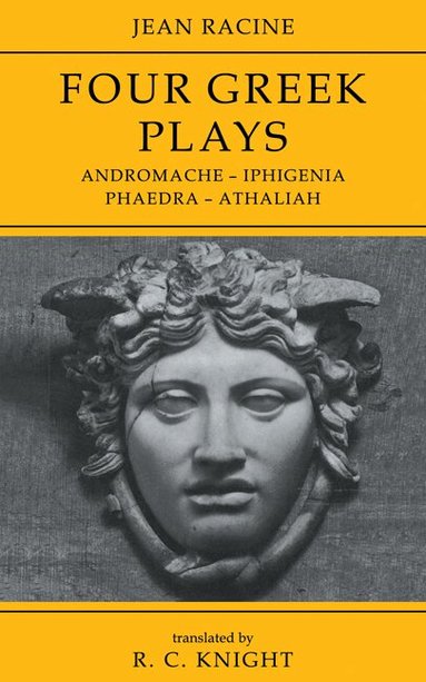Jean Baptiste Racine - Jean Racine: Four Greek Plays, Häftad