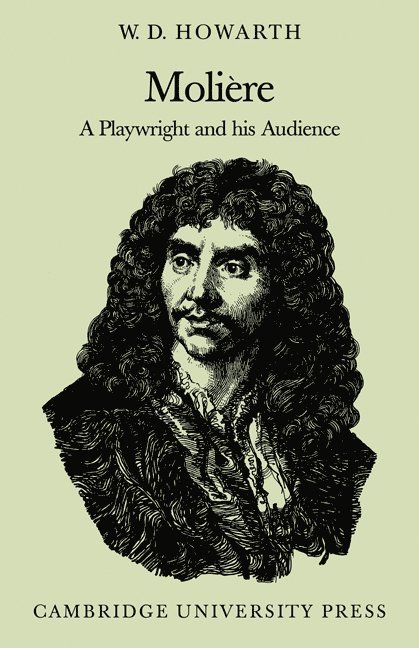 Molire: A Playwright and his Audience 1