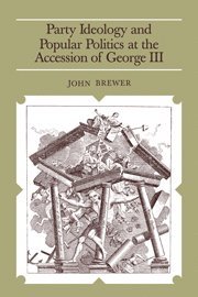 John Brewer, Massachusetts) Brewer, John (Harvard University - Party Ideology and Popular Politics at the Accession of George III, Häftad