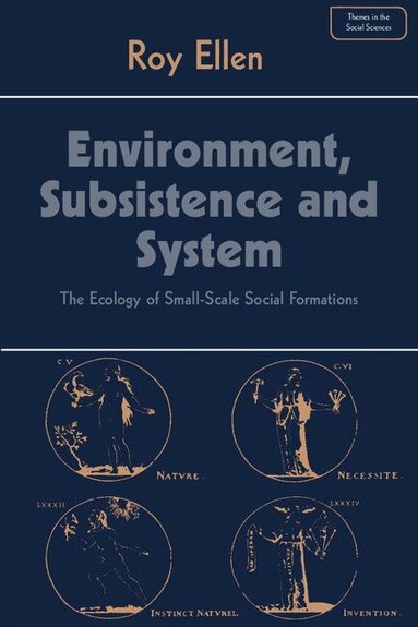 Roy Ellen, Jack Goody - Environment, Subsistence and System, Häftad
