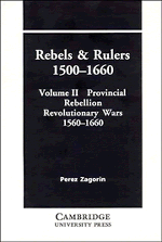 Rebels and Rulers, 1500-1660: Volume 2, Provincial Rebellion 1