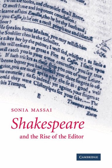 Sonia Massai - Shakespeare and the Rise of the Editor, Häftad