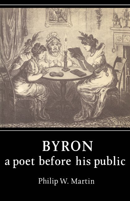 Byron: A Poet before his Public 1