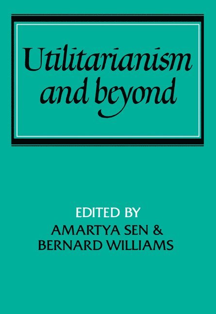 Utilitarianism and Beyond 1