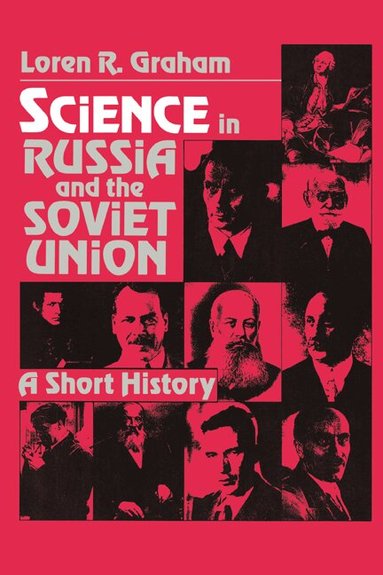 Loren R. Graham, George Basalla, Owen Hannaway - Science in Russia and the Soviet Union, Häftad