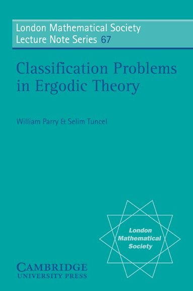 William Parry, Selim Tuncel, N. J. Hitchin - Classification Problems in Ergodic Theory, Häftad