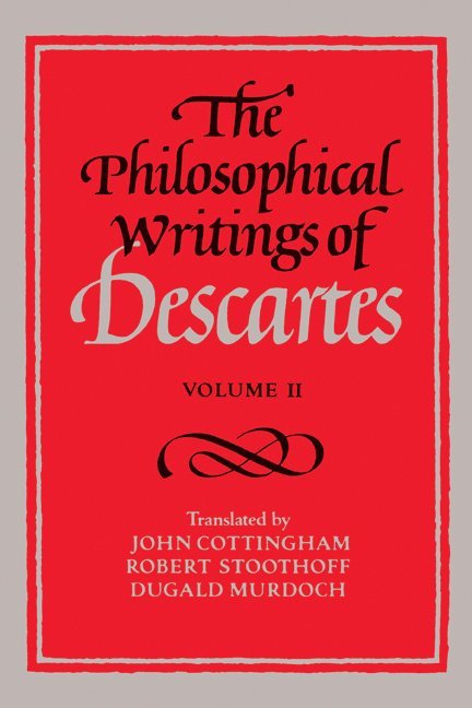 Rene Descartes - The Philosophical Writings of Descartes: Volume 2, Häftad