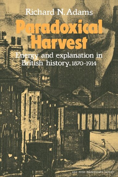 Richard N. Adams - Paradoxical Harvest, Häftad