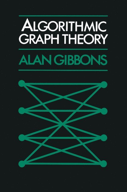 Alan Gibbons - Algorithmic Graph Theory, Häftad