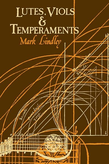 Lindley - Lutes, Viols, Temperaments, Häftad