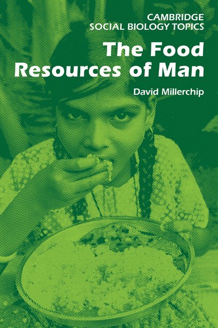 The Food Resources of Man 1