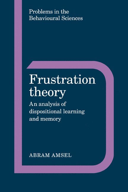 Austin) Amsel, Abram (University of Texas, Abram Amsel, Jeffrey Gray, Michael Gelder - Frustration Theory, Häftad