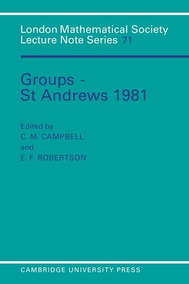 C. Campbell, C. M. Campbell, E. F. Robertson - Groups - St Andrews 1981, Häftad