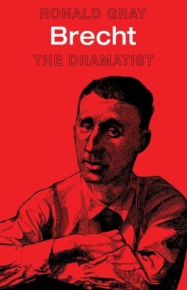 Ronald Gray - Brecht: The Dramatist, Häftad