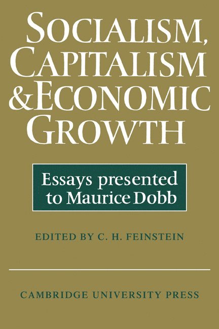 Feinstein, C. H. Feinstein - Socialism, Capitalism and Economic Growth, Häftad