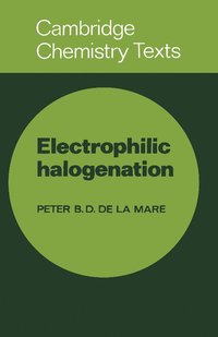 bokomslag Electrophilic Halogenation