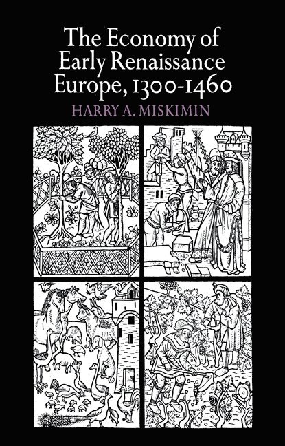 The Economy of Early Renaissance Europe, 1300-1460 1