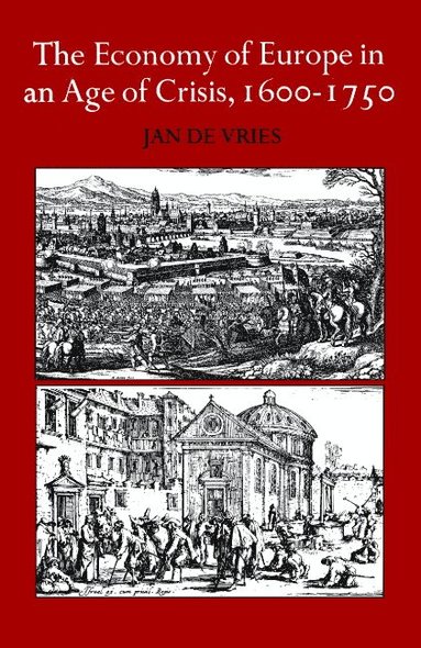 bokomslag The Economy of Europe in an Age of Crisis, 1600 1750