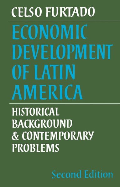 Celso Furtado, Alan Knight - Economic Development of Latin America, Häftad