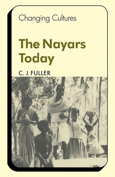 C. J. Fuller - The Nayars Today, Häftad