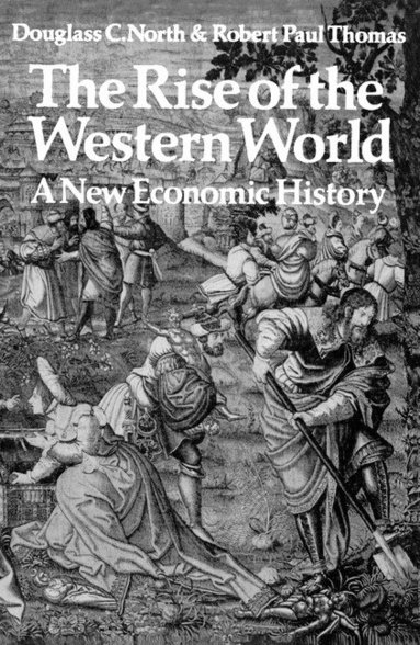 Douglass C. North, Robert Paul Thomas - The Rise of the Western World, Häftad