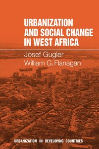 bokomslag Urbanization and Social Change in West Africa