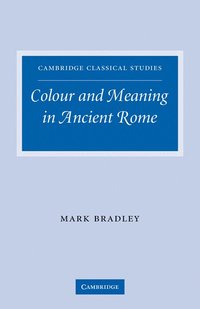 bokomslag Colour and Meaning in Ancient Rome