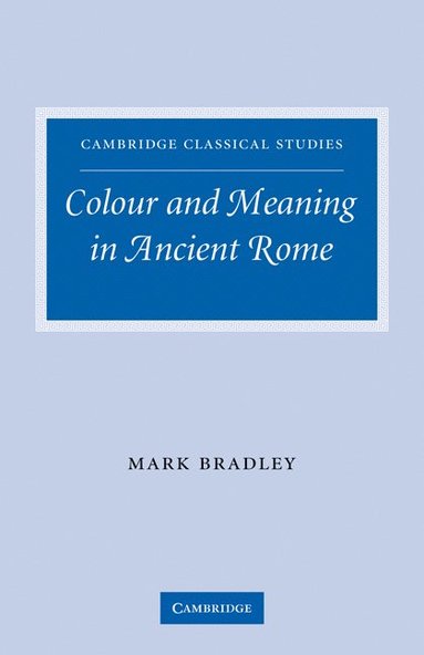 bokomslag Colour and Meaning in Ancient Rome