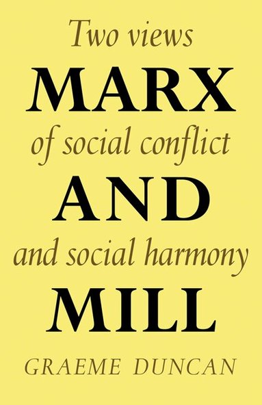 Graeme Duncan - Marx and Mill, Häftad