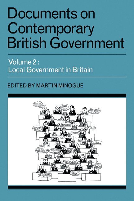 Documents on Contemporary British Government: Volume 2, Local Government in Britain 1