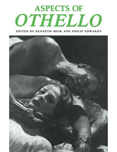 Kenneth Muir, Philip Edwards, Kenneth Muir - Aspects of Othello, Häftad