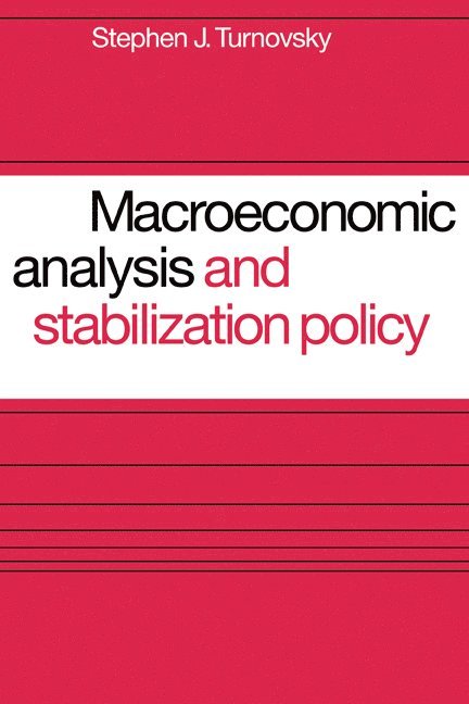 Stephen J. Turnovsky, Turnovsky - Macroeconomic Analysis and Stabilization Policy, Häftad