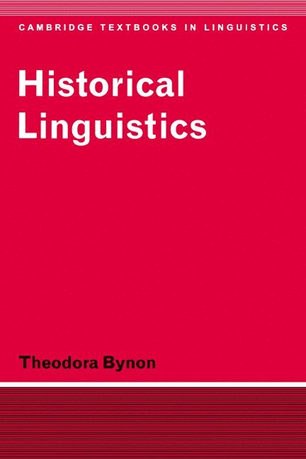 Theodora Bynon, S. R. Anderson, J. Bresnan - Historical Linguistics, Häftad