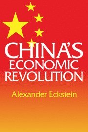 Alexander Eckstein, Ann Arbor) Eckstein, Alexander (University of Michigan, F. Ed Eckstein, F. Ed. Eckstein, Eckstein Alexander - China's Economic Revolution, Häftad