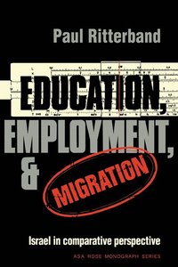 bokomslag Education, Employment, and Migration